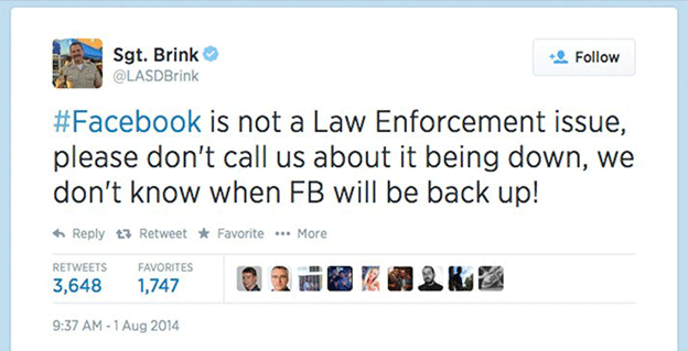 @LASDBrink tweeted: Facebook is not a law enforcement issue, please don't call us about it being down, we don't know when FB will be back up!'